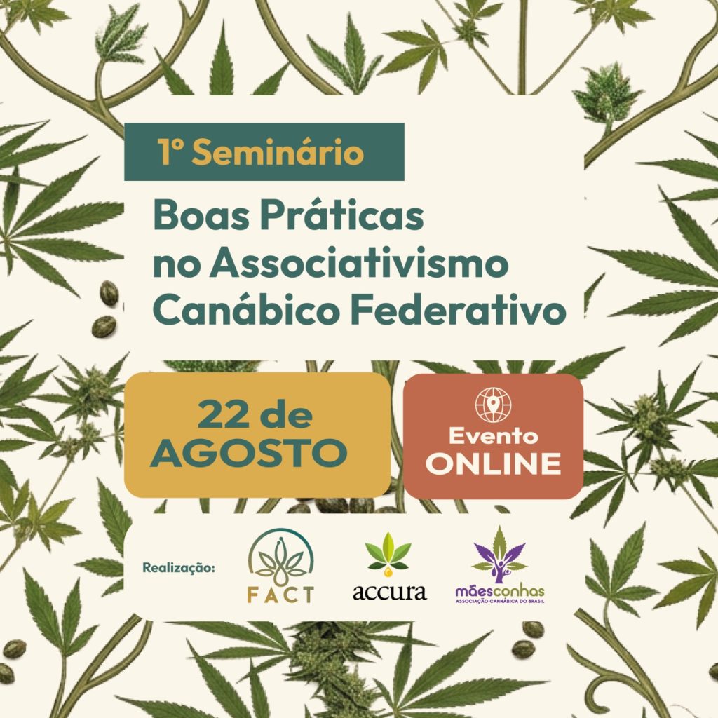 I Seminário – Boas Práticas no Associativismo Canábico Federativo – FACT